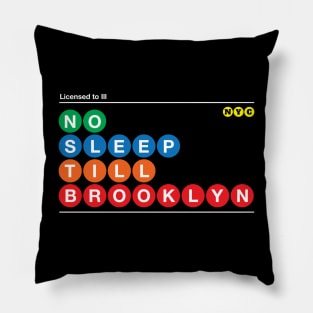 No Sleep Till Brooklyn Pillow