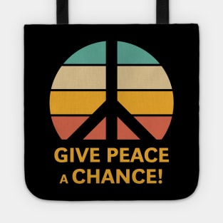 Give Peace A Chance! (Sunset) Tote