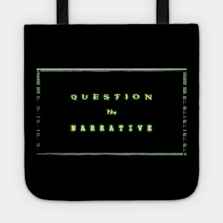 Question the Narrative - Matrix Style Tote