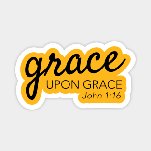 Grace upon Grace John 1 16 Magnet