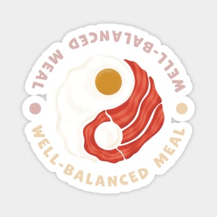 Bacon and Egg and Well-Balanced Meal Text Magnet