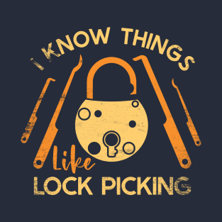 I Know Lock Picking T-Shirt