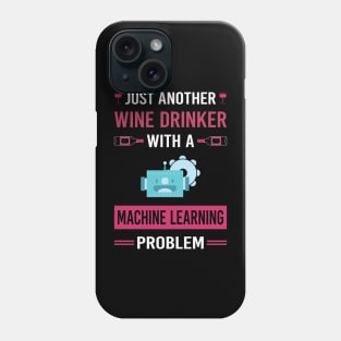 Wine Drinker Machine Learning Phone Case