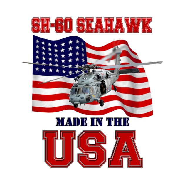 SH-60 Seahawk Made in the USA by MilMerchant