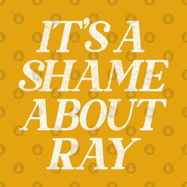 It's A Shame About Ray  ||||| Vintage Style Fan Art by DankFutura