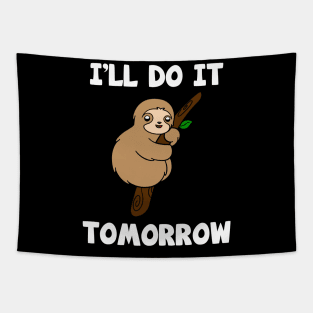 I'll Do It Tomorrow Cute Sloth Tapestry