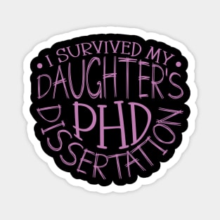 I survived my daughter's PhD dissertation Magnet