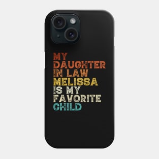 My Daughter In Law Melissa Is My Favorite Child Funny Family Premium Phone Case