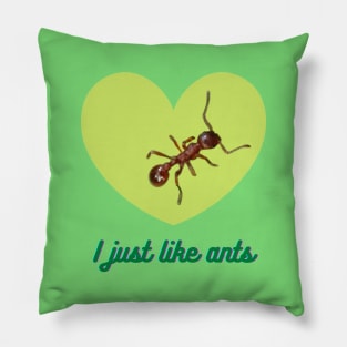 I just like ants Pillow