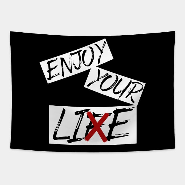 Enjoy your life / lie Tapestry by OMARMAH