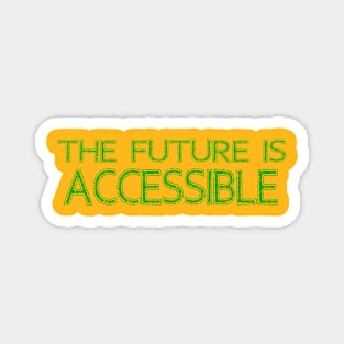 The Future is Accessible Retro Magnet