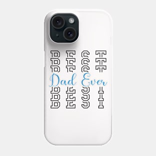 Best Dad Ever Phone Case