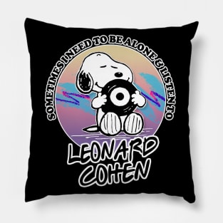 Sometimes I Need To Be Alone & Listen To Leonard Cohen Pillow