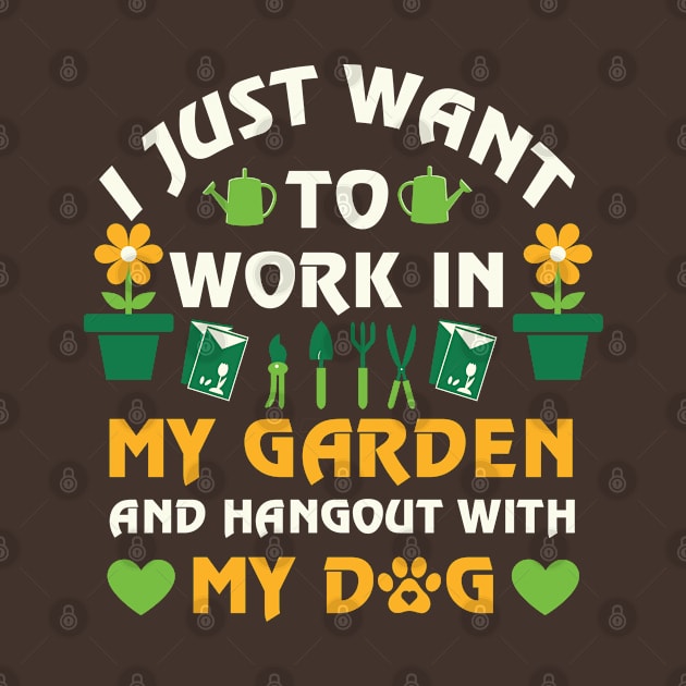 I Just Want To Work In My Garden by RKP'sTees