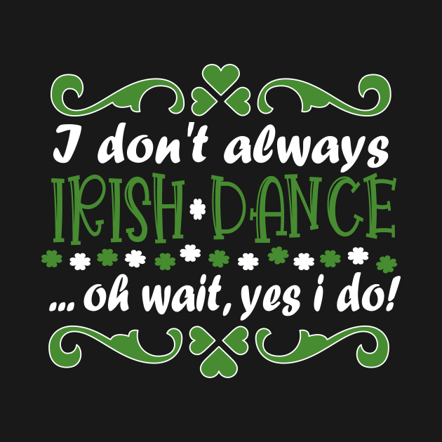 Irish Dancing Ireland Design For Irish Dancers by Lomitasu