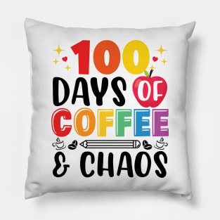 100 days of coffee and chaos Teacher Pillow