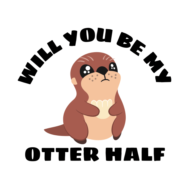 Will You Be My Otter Half - Otter Pun by Allthingspunny