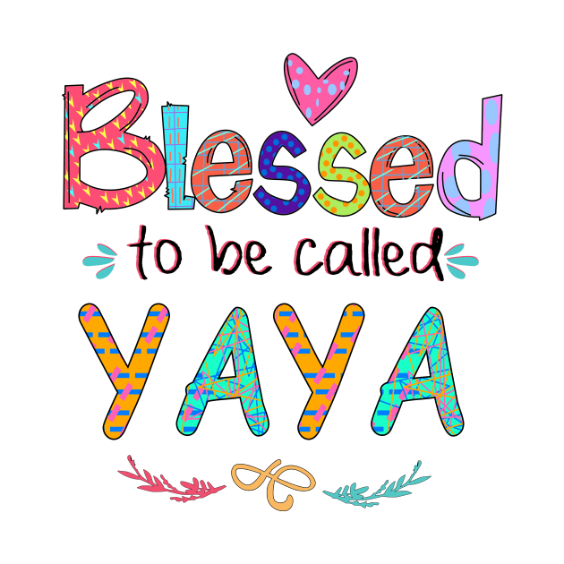 Blessed To Be Called Yaya by Rumsa