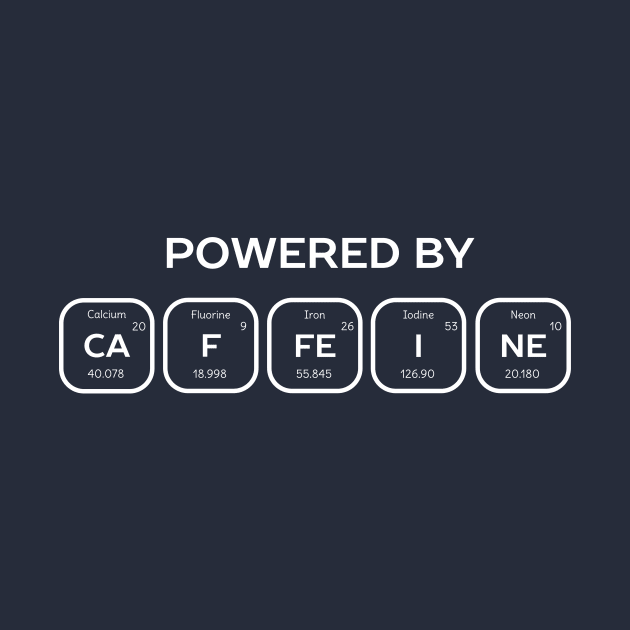 Powered By Caffeine Periodic Table by happinessinatee