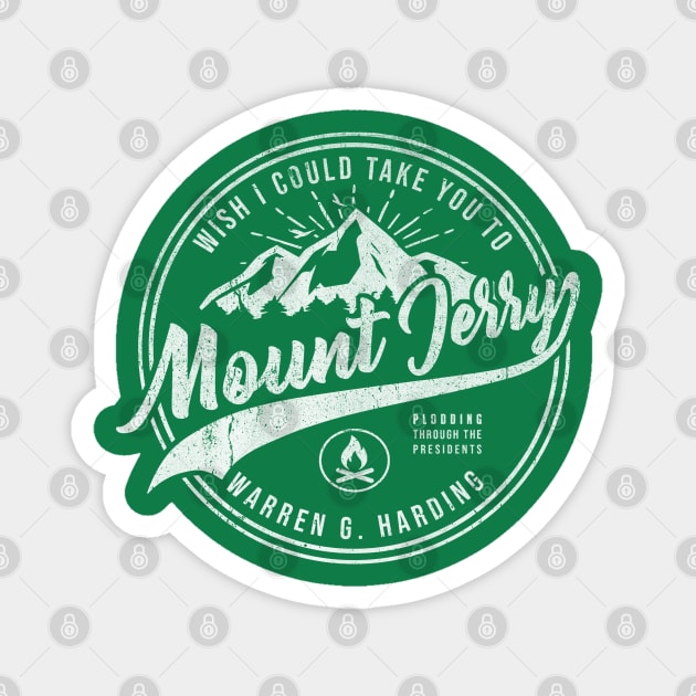 Mount Jerry - Warren G. Harding Magnet by Plodding Through The Presidents