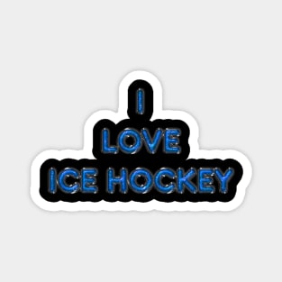 I Love Ice Hockey - Light Blue Magnet