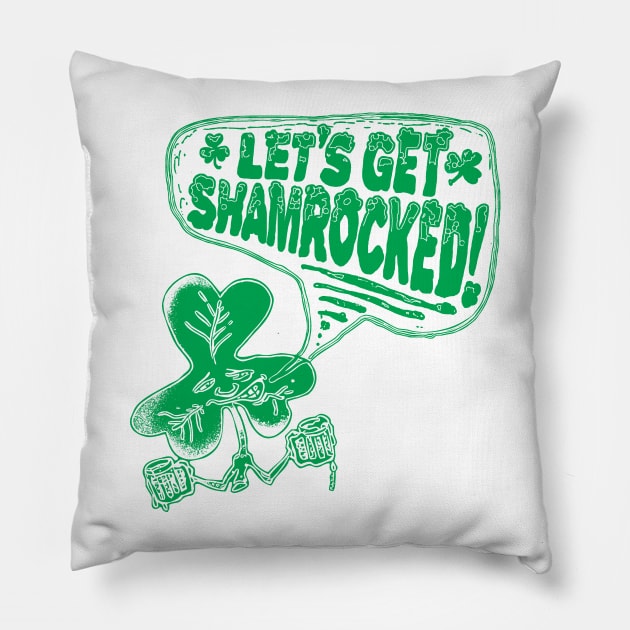 Lets Get Shamrocked St Pattys Day Party Pillow by WeaselPop