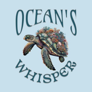 Ocean whisper and Sea Turtle Lover Ocean Animal T-Shirt