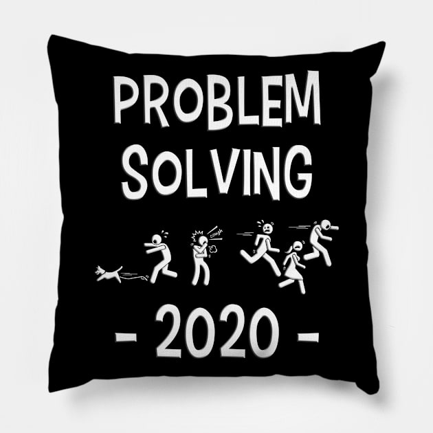 Funny 2020 Problem Solving Pillow by Soul Searchlight