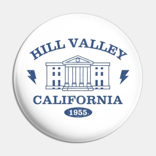 Hill Valley California 1955 Pin