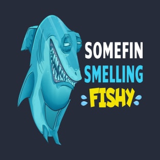 Somefin Smelling Fishy - Funny Fishing Pun T-Shirt