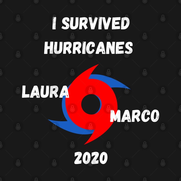 I Survived Hurricanes Laura & Marco 2020 Funny Weather by Lone Wolf Works