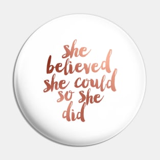 She Believed She Could So She Did Pin