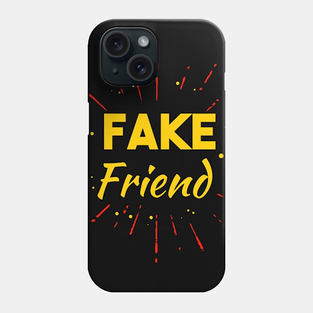 Fake friends Phone Case by FIFTY CLOTH