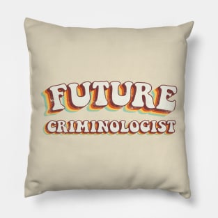 Future Criminologist - Groovy Retro 70s Style Pillow