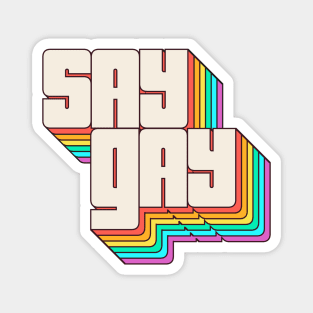 Say Gay Say Gay Say No To Don't Say Gay Magnet