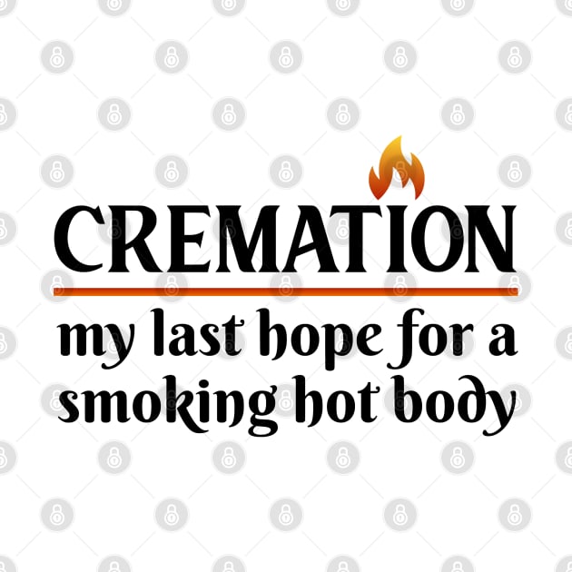 Cremation My Last Hope For A Smoking Hot body by zap