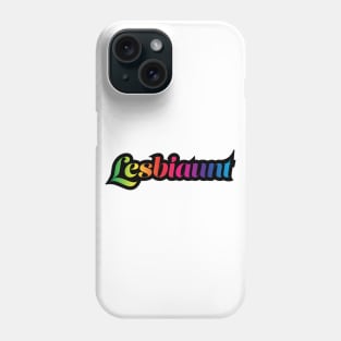 Lesbian Aunt T-Shirt | Lesbiaunt | Aunt Gift | Christmas Idea for Lesbian Aunt | Unisex - Men & Women's Tee | LGBT shirts Phone Case