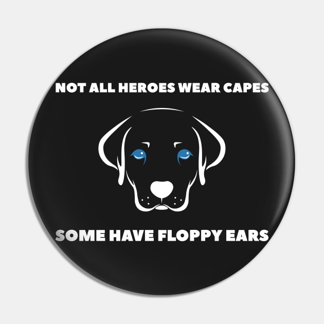 Not All Heroes Wear Capes v2 Pin by JJFDesigns