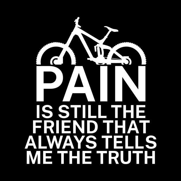 Pain is still the friend that always tells me the truth by maxcode