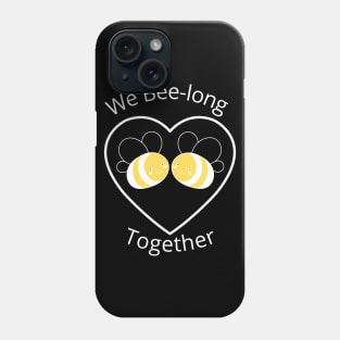 We bee long together. We belong together. Cute, Funny Bee Lover Pun Quote. Phone Case