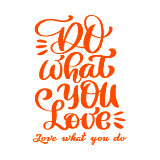 Do What You Love T-Shirt