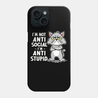 Sarcastic Irony I´m Not Anti Social I´m Anti Stupid Funny Phone Case