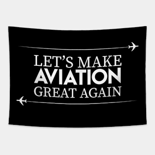 Let's make aviation great again Tapestry