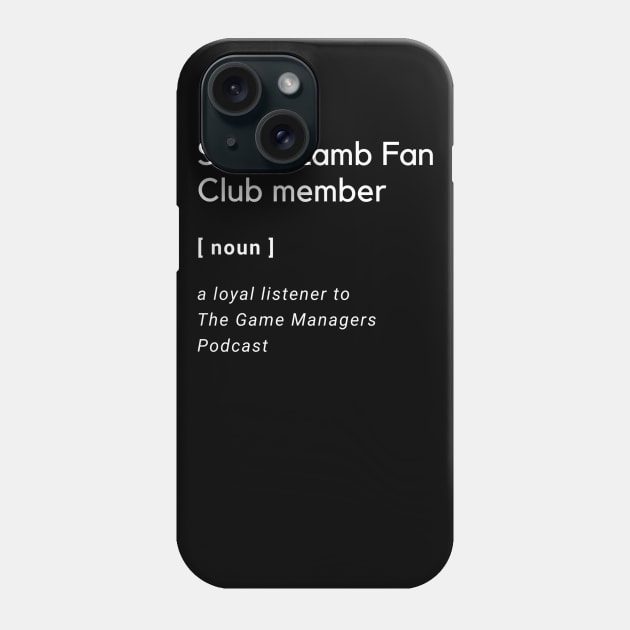 The Game Managers Podcast Saucy Lamb Club Definition Phone Case by TheGameManagersPodcast