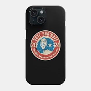 Vote Sho Nuff Phone Case