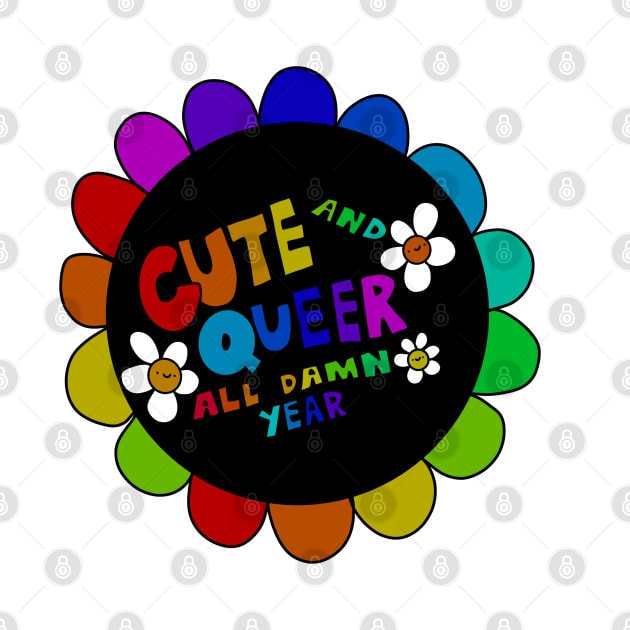 Cute and Queer all damn year by TheLoveSomeDove