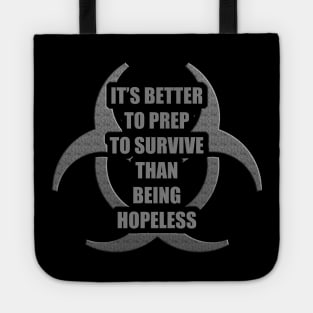 It Is Better to Prep - Prepper Tote