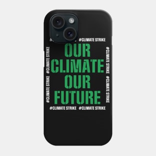 Climate Strike Phone Case