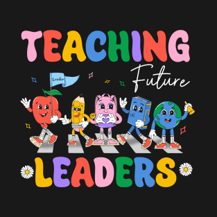 Retro Teaching Future Leaders Groovy Teacher Back To School Gift For Women Men T-Shirt