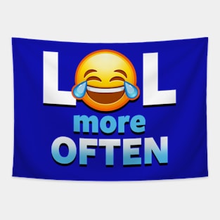 LOL More Often Cute Laughter Funny Advice Cute Emoticon Emoji Meme Tapestry